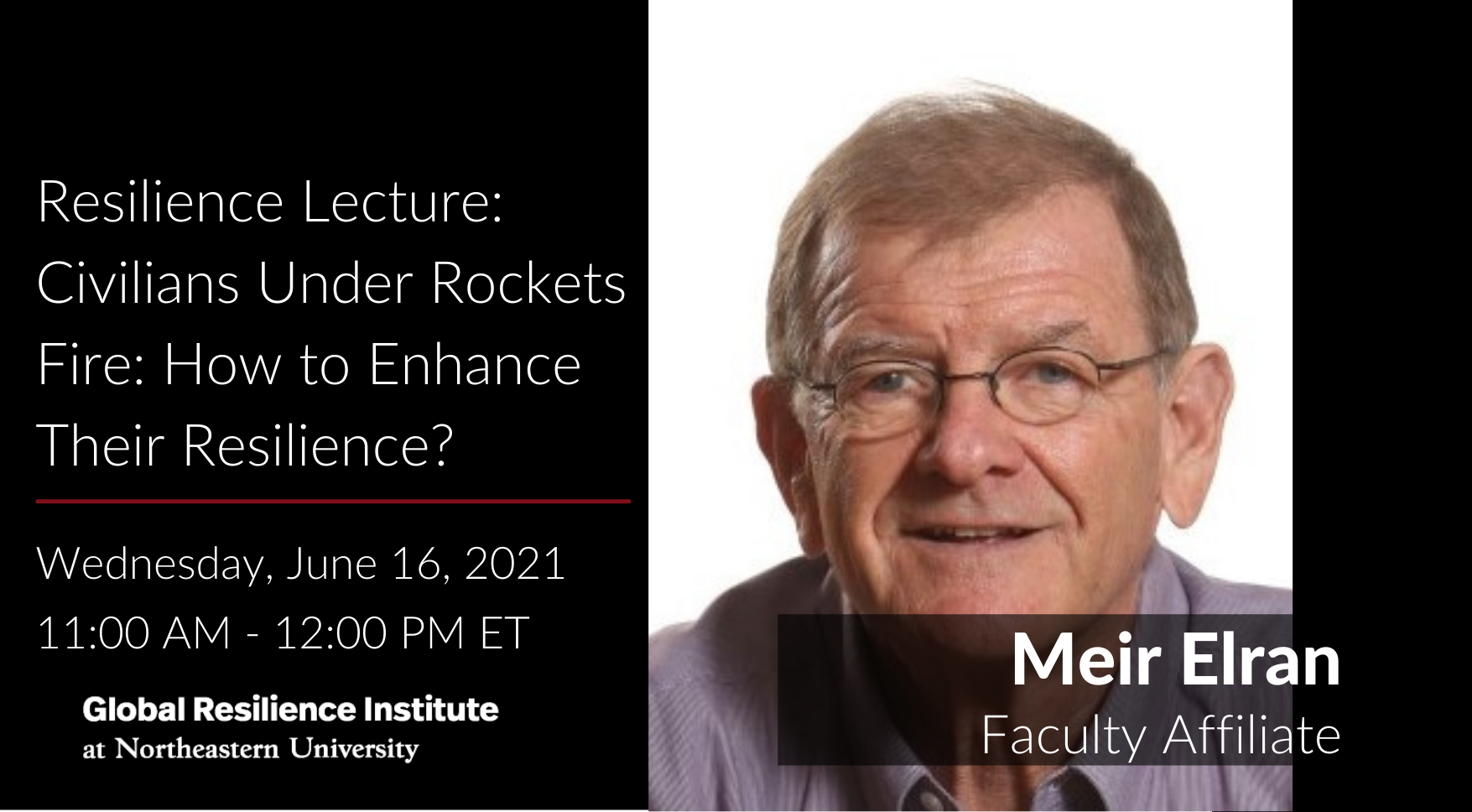 Resilience Lecture: Civilians Under Rockets Fire: How to Enhance Their Resilience?