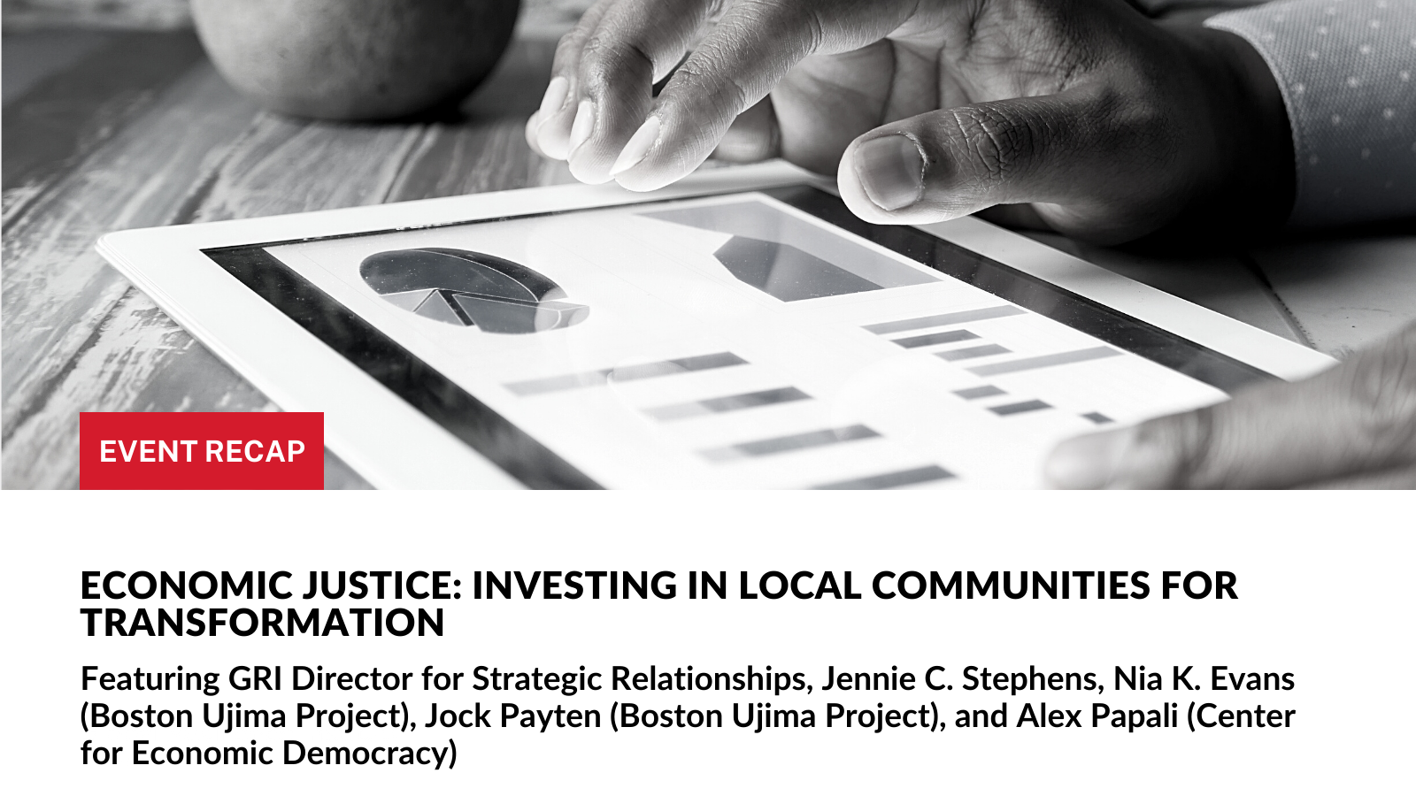 Event Recap: Economic Justice: Investing in Local Communities for Transformation