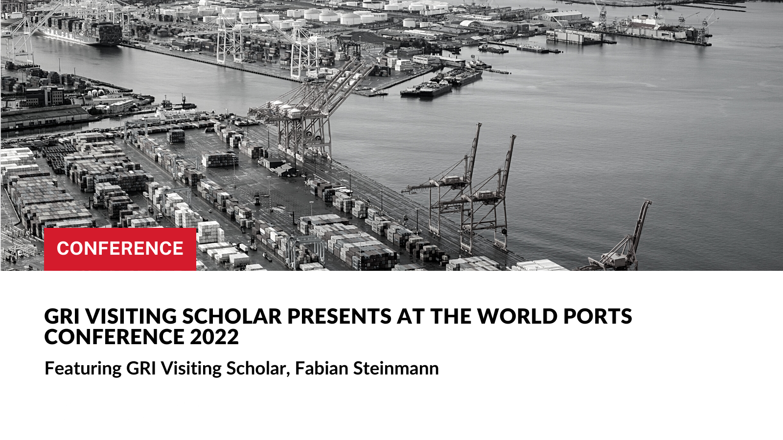 GRI Visting Scholar Presents at World Ports Conference