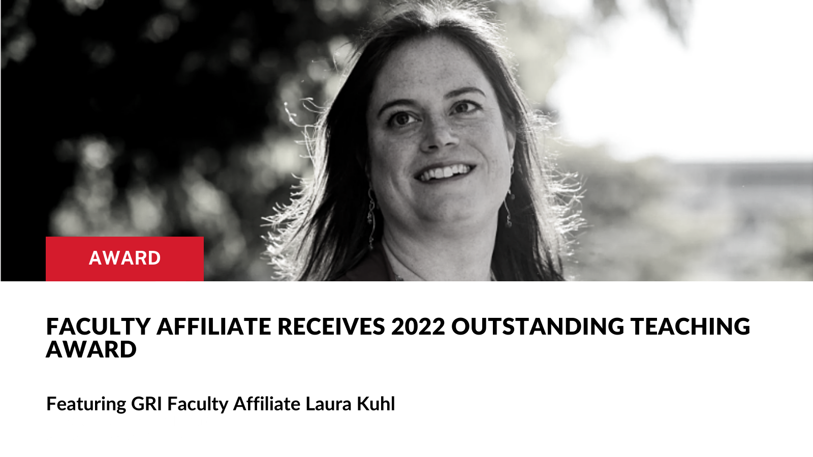 Faculty Affiliate Laura Kuhl Receives 2022 Outstanding Teaching Award